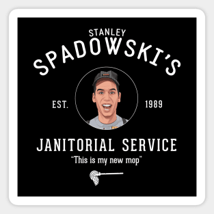 Stanley Spadowski's Janitorial Service Est. 1989 Magnet